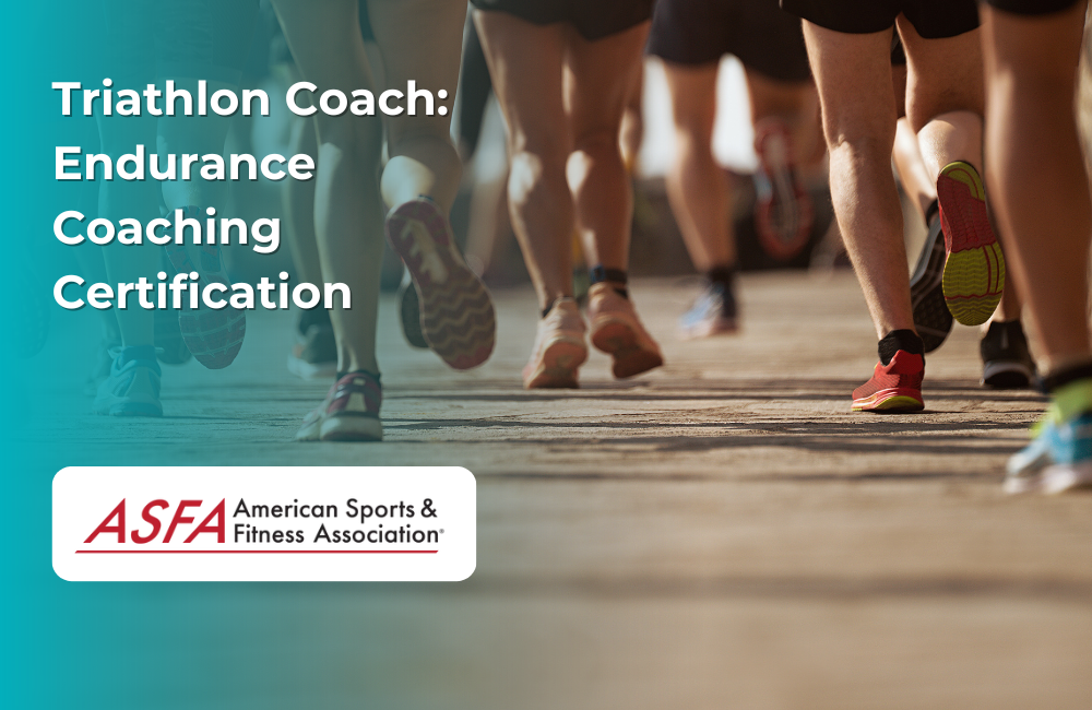 ASFA Fitness Blog: Triathlon Coach: Endurance Coaching Certification