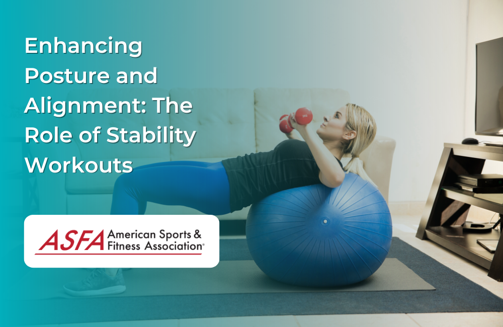 Enhancing Posture and Alignment: The Role of Stability Workouts