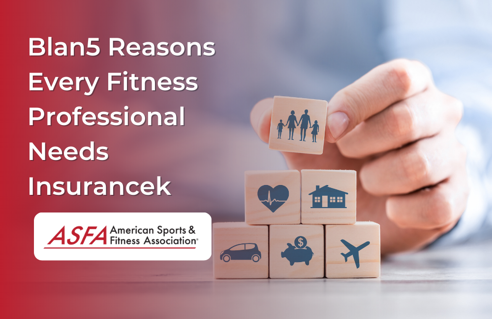 5 Reasons Every Fitness Professional Needs Insurance