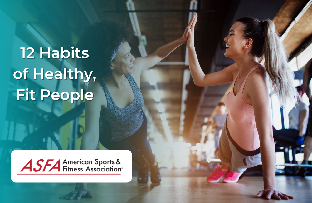 12 Habits of Healthy, Fit People