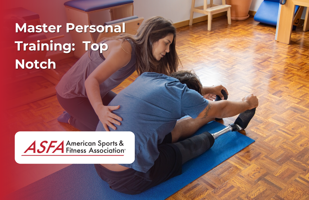 ASFA Fitness Blog: Master Personal Training:  Top Notch