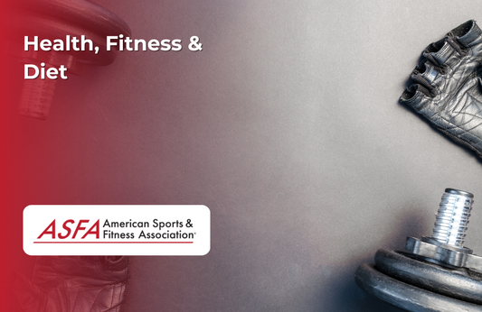 ASFA Fitness Blog: Health, Fitness & Diet