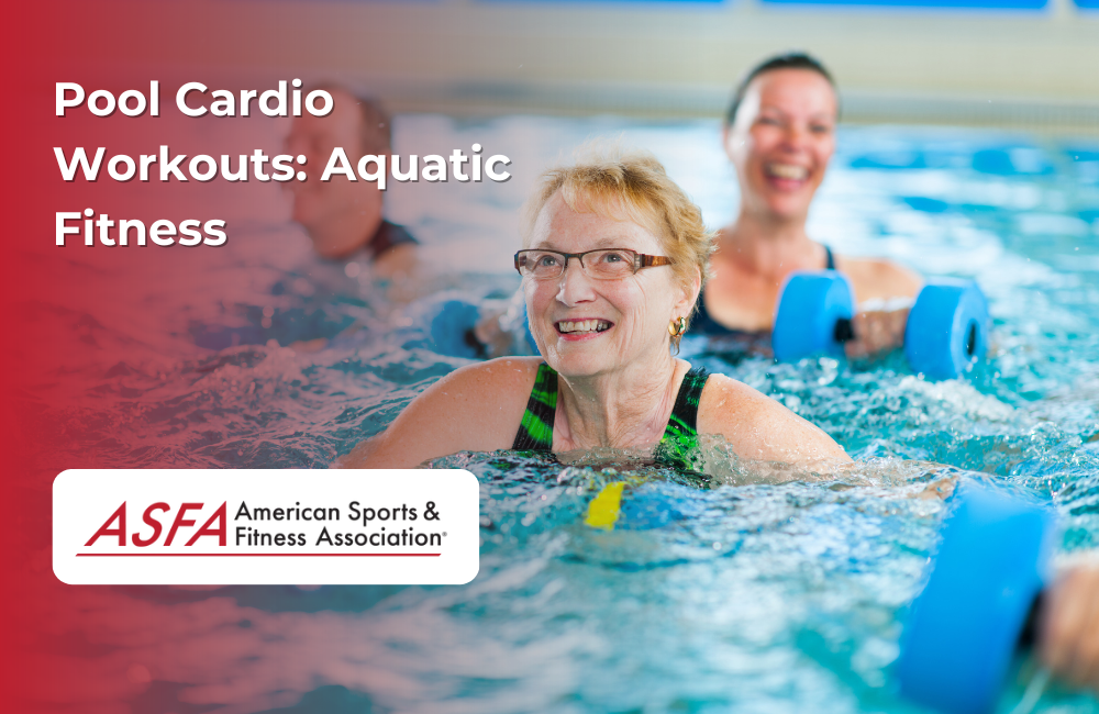 ASFA Fitness Blog: Pool Cardio Workouts: Aquatic Fitness