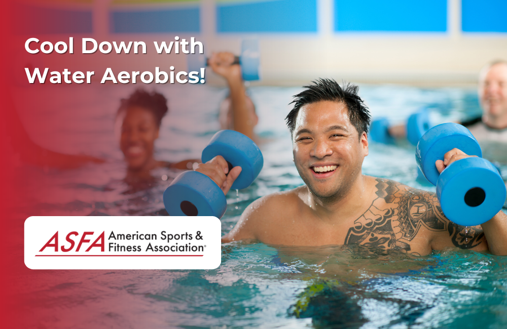 ASFA Fitness Blog: Cool Down with Water Aerobics!