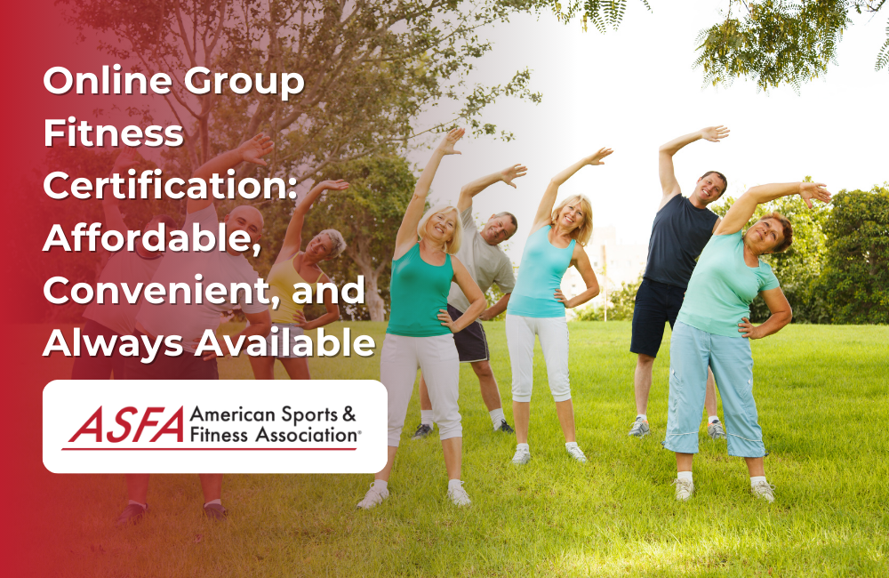 ASFA Fitness Blog: Online Group Fitness Certification: Affordable, Convenient, and Always Available