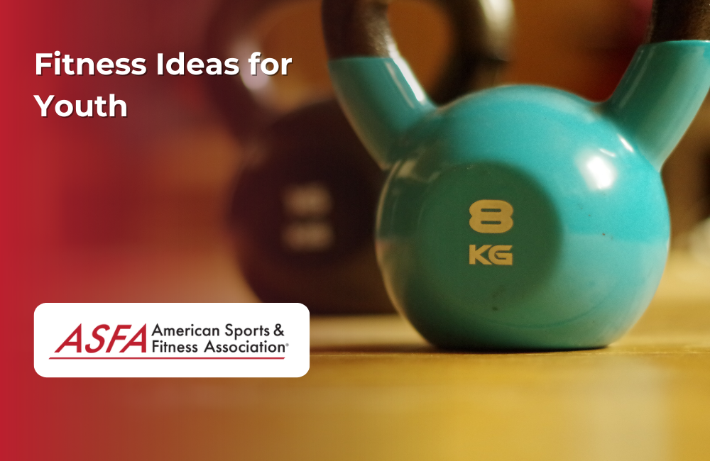 ASFA Fitness Blog: Fitness Ideas for Youth