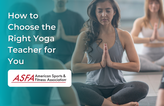 How to Choose the Right Yoga Teacher for You