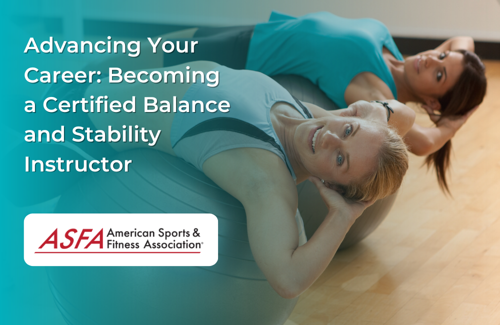 Advancing Your Career: Becoming a Certified Balance and Stability Instructor