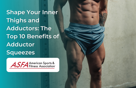 Shape Your Inner Thighs and Adductors: The Top 10 Benefits of Adductor Squeezes