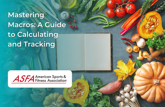 Mastering Macros: A Guide to Calculating and Tracking
