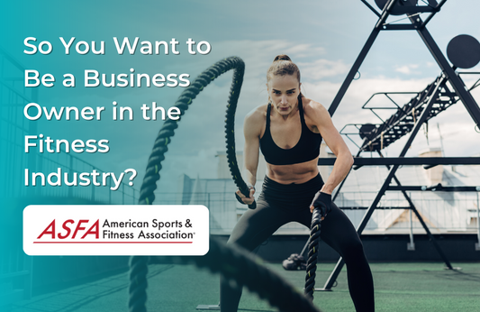 So You Want to Be a Business Owner in the Fitness Industry?