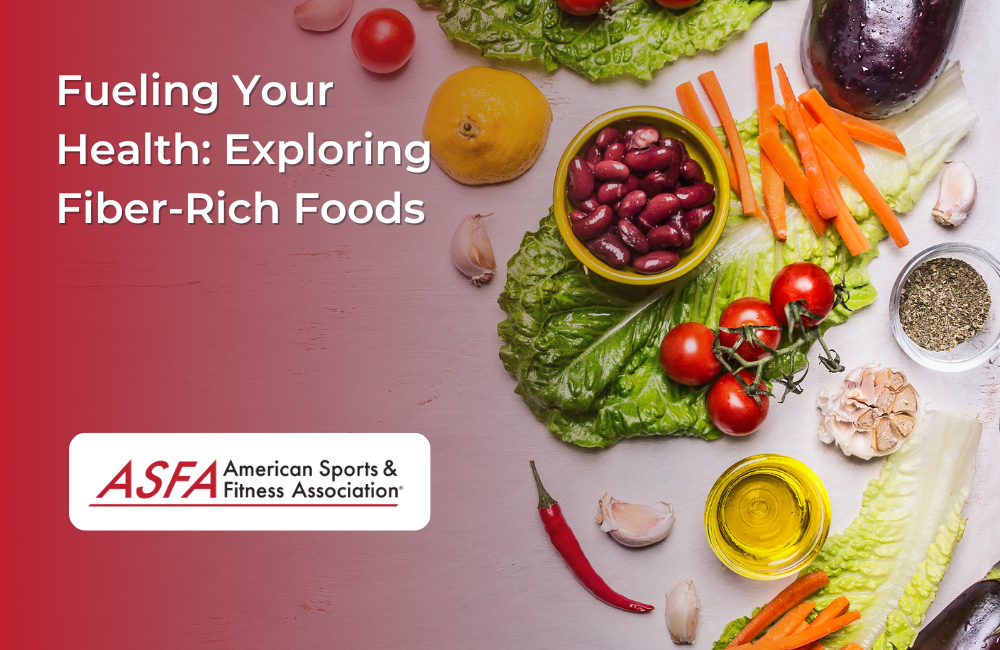 Fueling Your Health: Exploring Fiber-Rich Foods