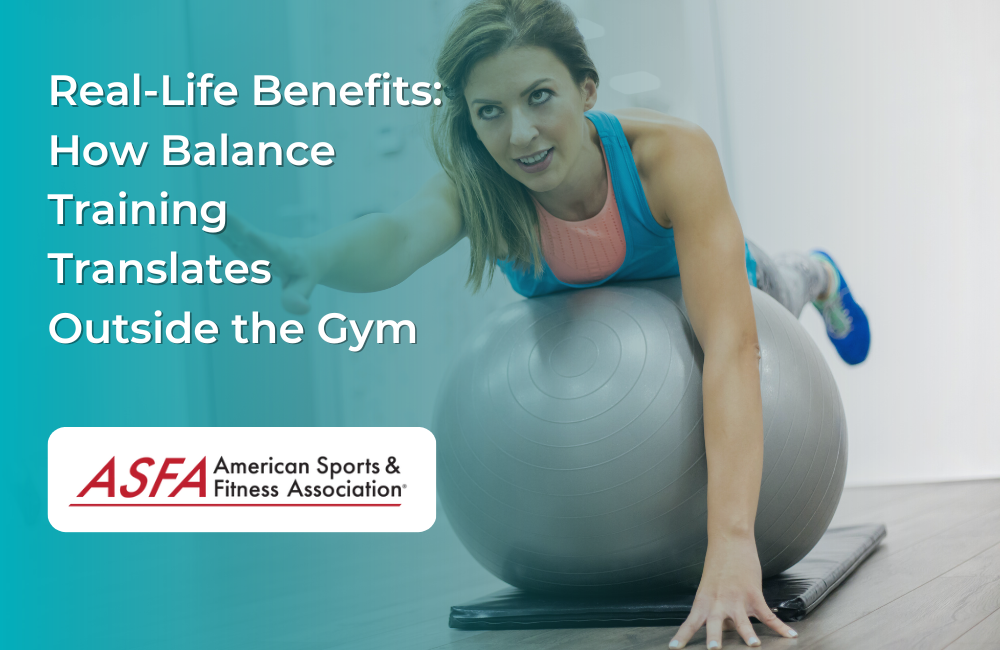Real-Life Benefits: How Balance Training Translates Outside the Gym