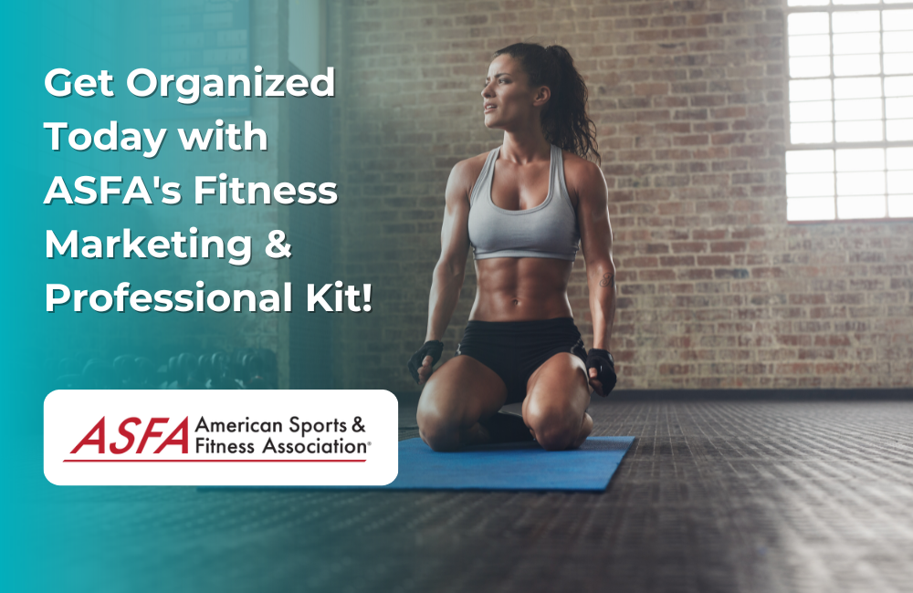 ASFA Fitness Blog: Get Organized Today with ASFA's Fitness Marketing & Professional Kit!