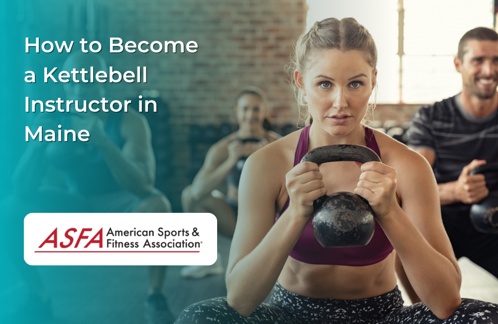 How to Become a Kettlebell Instructor in Maine