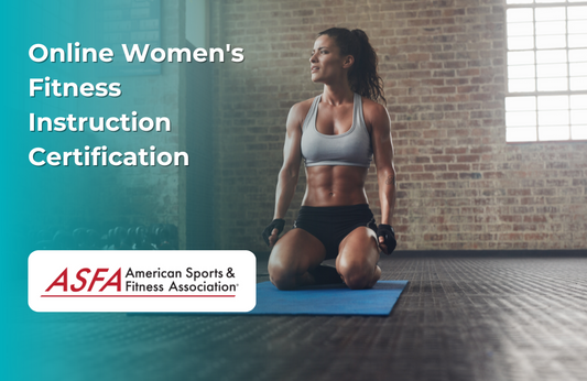 ASFA Fitness Blog: Online Women's Fitness Instruction Certification