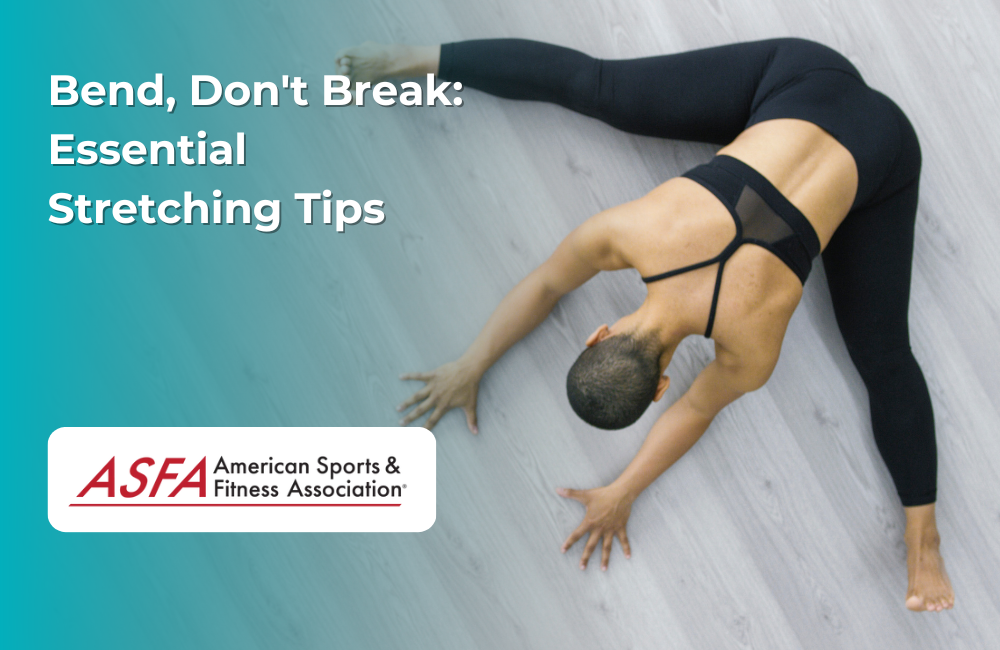 Bend, Don't Break: Essential Stretching Tips