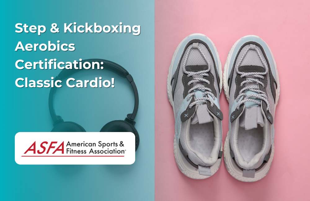 ASFA Fitness Blog: Step & Kickboxing Aerobics Certification:  Classic Cardio!