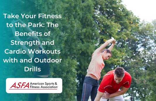 Take Your Fitness to the Park: The Benefits of Strength and Cardio Workouts with and Outdoor Drills