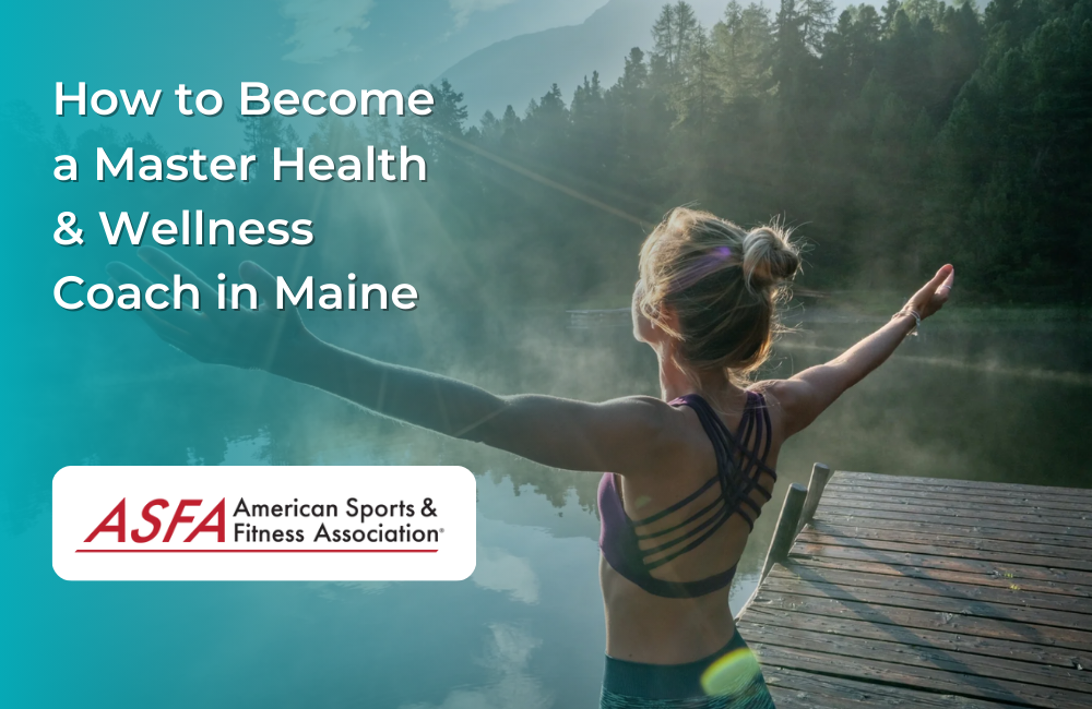 How to Become a Master Health & Wellness Coach in Maine
