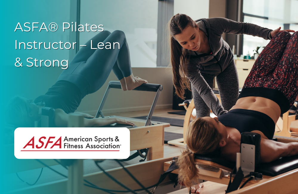 ASFA Fitness Blog: ASFA® Pilates Instructor – Lean & Strong