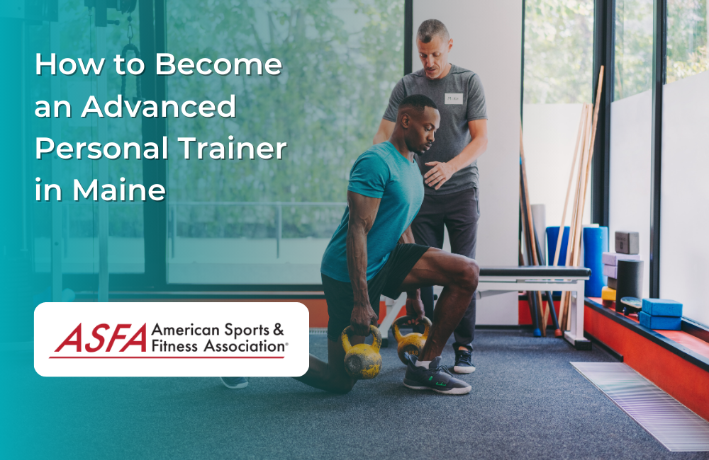 How to Become an Advanced Personal Trainer in Maine