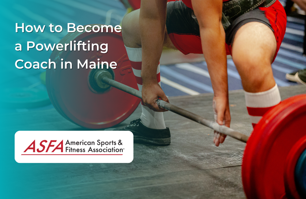How to Become a Powerlifting Coach in Maine