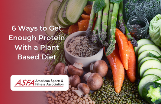 6 Ways to Get Enough Protein With a Plant Based Diet