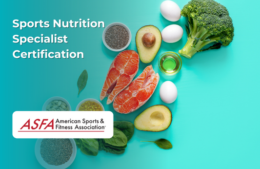 ASFA Fitness Blog: Sports Nutrition Specialist Certification