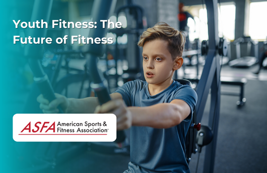 ASFA Fitness Blog: Youth Fitness: The Future of Fitness