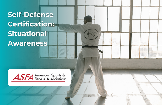 ASFA Fitness Blog: Self-Defense Certification: Situational Awareness
