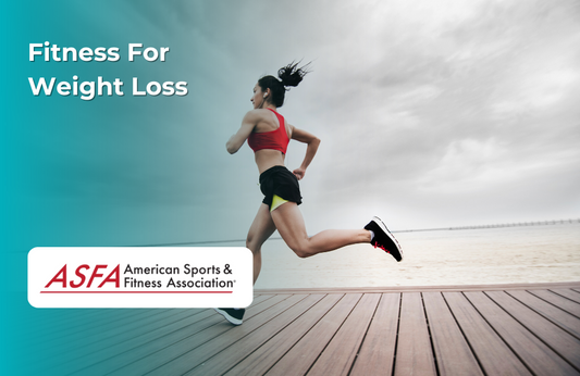ASFA Fitness Blog: Fitness For Weight Loss