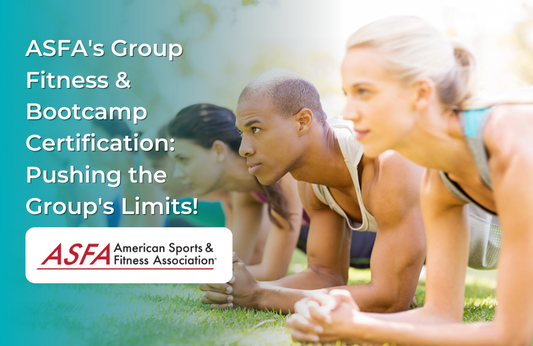 ASFA Fitness Blog: ASFA's Group Fitness & Bootcamp Certification: Pushing the Group's Limits!