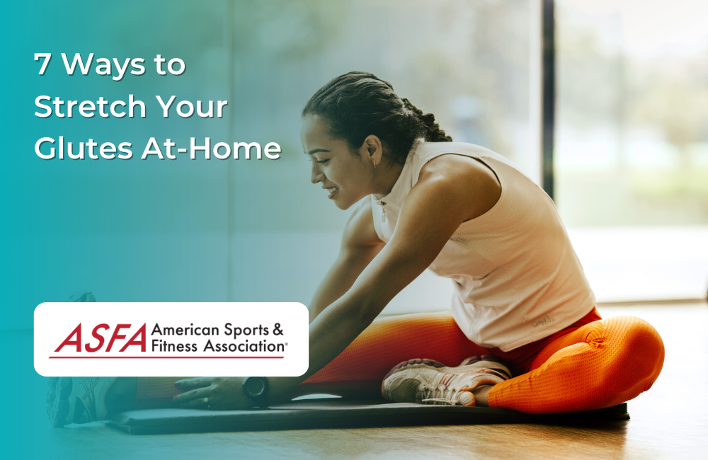 7 Ways to Stretch Your Glutes At-Home