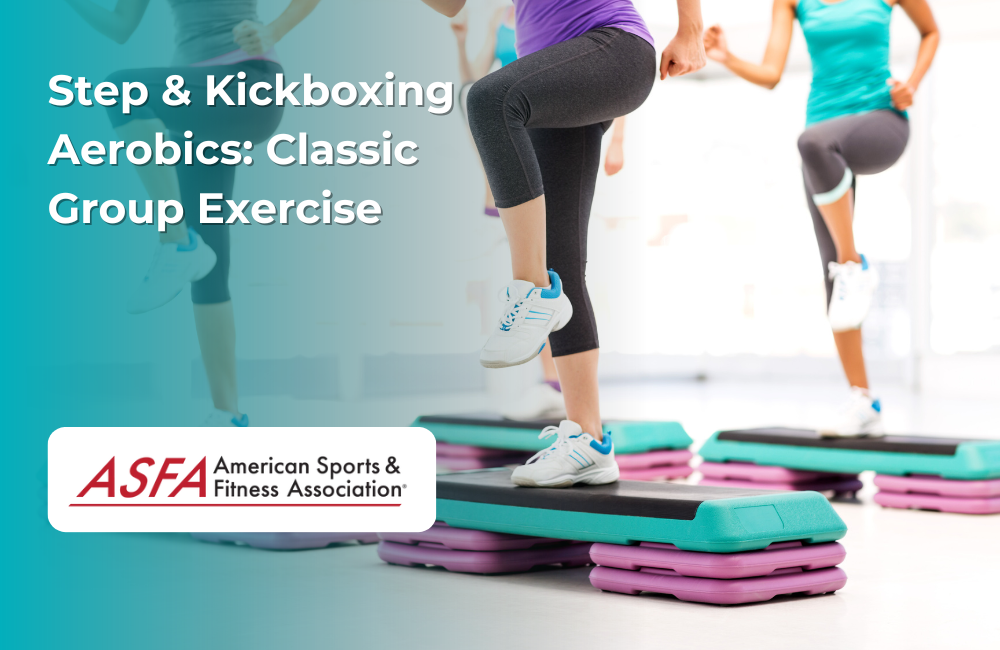 ASFA Fitness Blog: Step & Kickboxing Aerobics: Classic Group Exercise