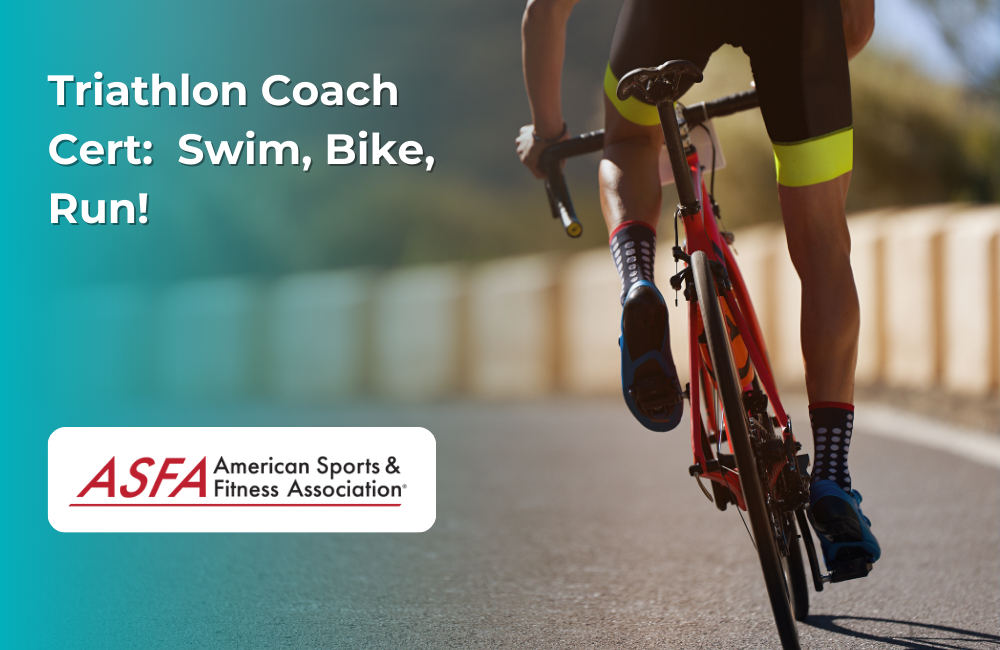 ASFA Fitness Blog: Triathlon Coach Cert:  Swim, Bike, Run!