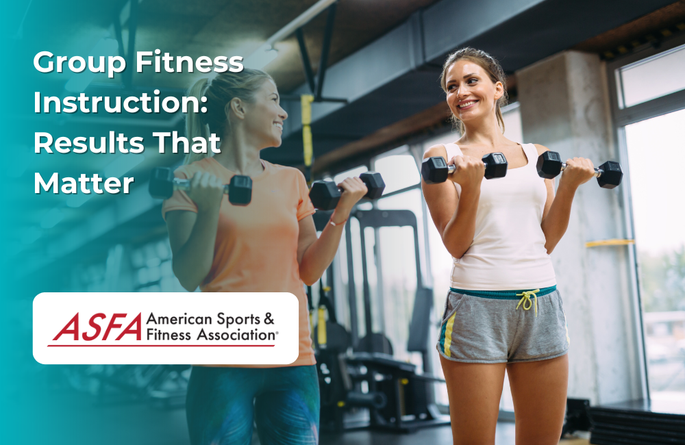 ASFA Fitness Blog: Group Fitness Instruction: Results That Matter