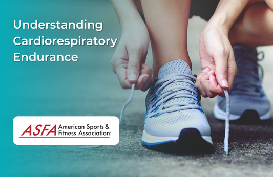 Understanding Cardiorespiratory Endurance