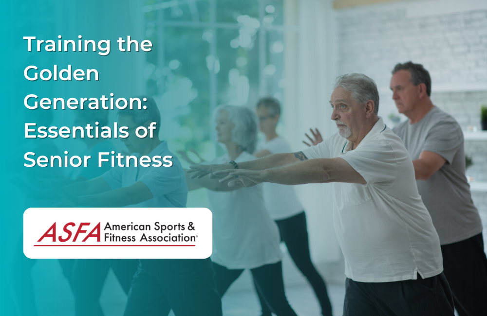 Training the Golden Generation: Essentials of Senior Fitness