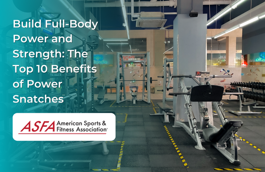 Build Full-Body Power and Strength: The Top 10 Benefits of Power Snatches