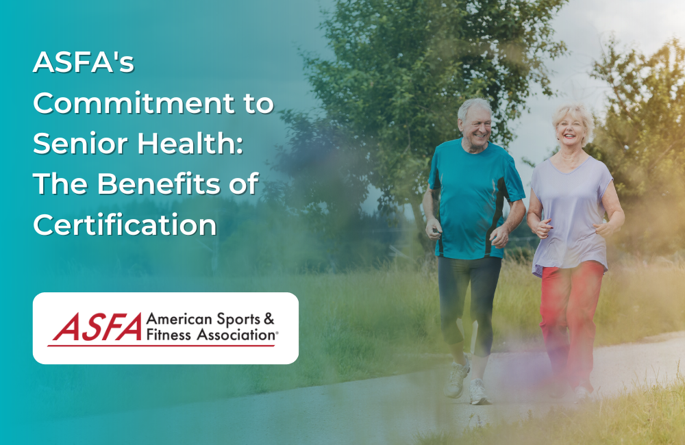ASFA's Commitment to Senior Health: The Benefits of Certification