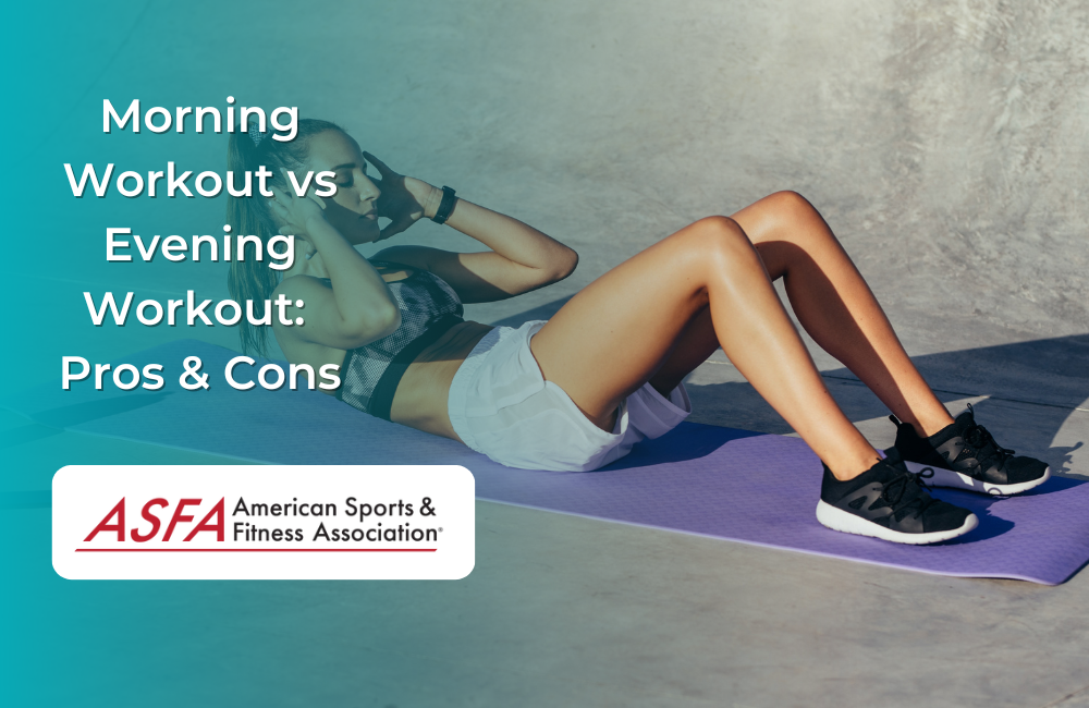 Morning Workout vs Evening Workout: Pros & Cons