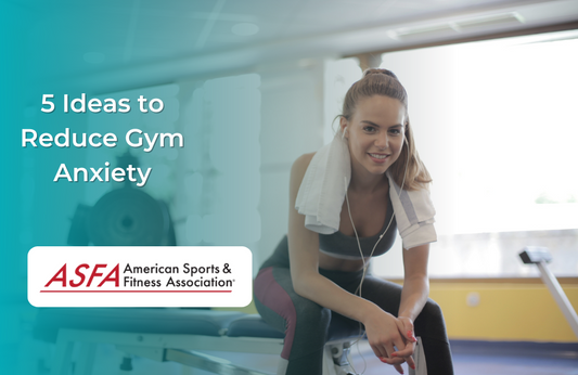 5 Ideas to Reduce Gym Anxiety