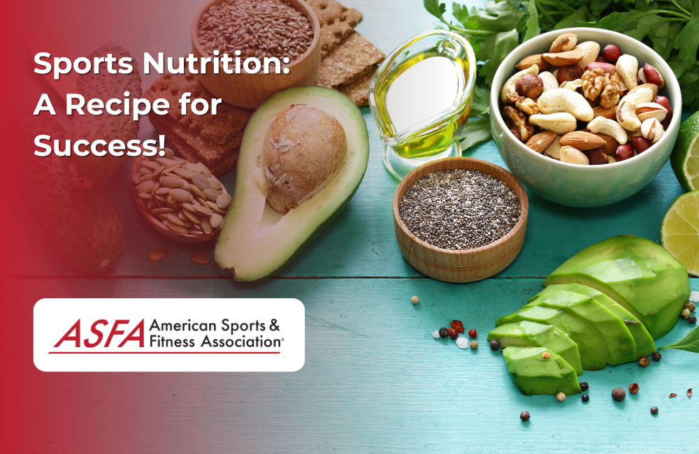 ASFA Fitness Blog: Sports Nutrition:  A Recipe for Success!