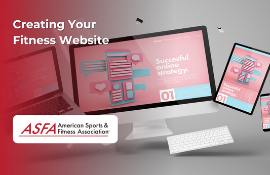 ASFA Fitness Blog: Creating Your Fitness Website