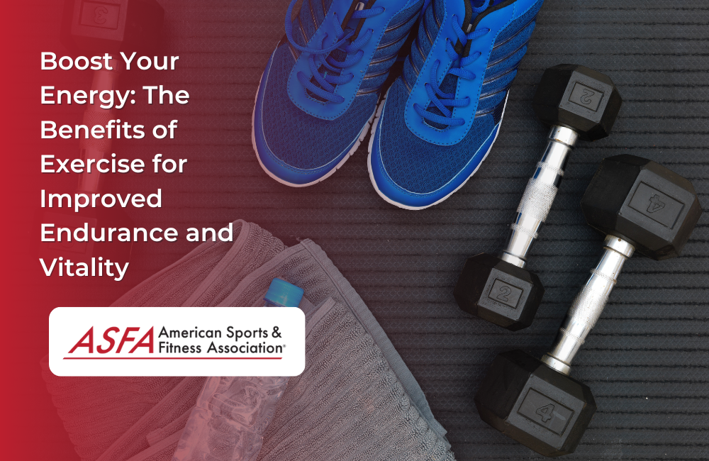 Boost Your Energy: The Benefits of Exercise for Improved Endurance and Vitality