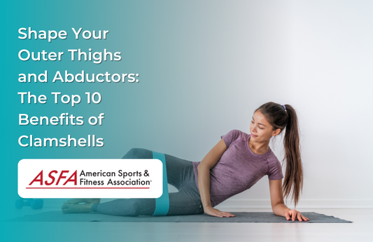 Shape Your Outer Thighs and Abductors: The Top 10 Benefits of Clamshells