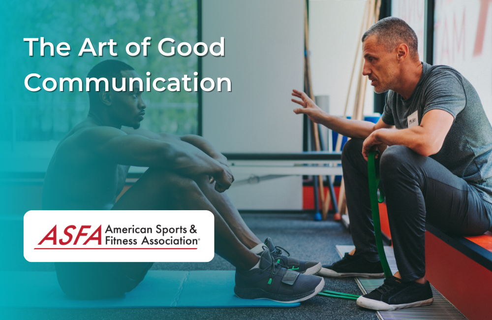 The Art of Good Communication: How to Keep Personal Training Clients