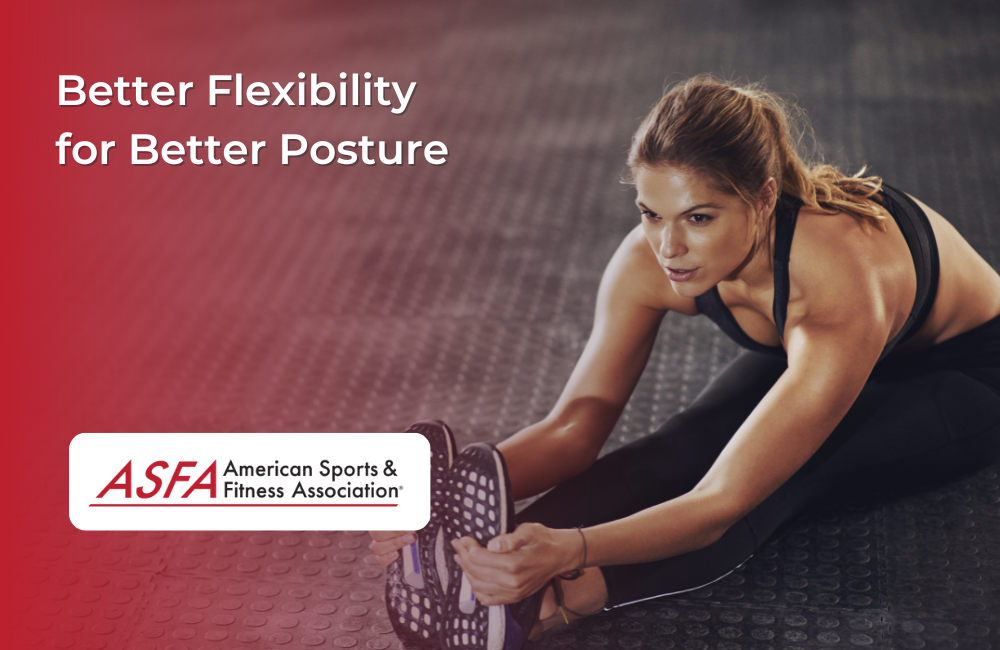 Better Flexibility for Better Posture