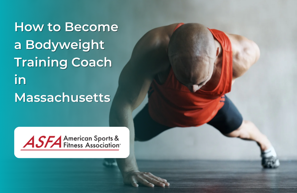 How to Become a Bodyweight Training Coach in Massachusetts